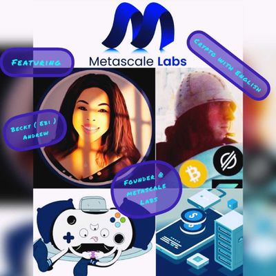 Crypto With English - Bridging Africa's Wealth Gap through Gaming- Ft. Becky ( Ebi ) Andrew, Founder @ Metascale Labs