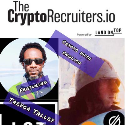 Crypto With English - How to get a job in Blockchain & Crypto? - Crypto With English -Ft. Trevor Talley, Crypto Recruiting Mgr. @ The Crypto Recruiters