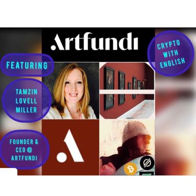 Crypto With English - How will Art Galleries evolve in light of NFTs and Traditional Art worlds ? Ft. Tamzin Lovell Miller - Founder & CEO @ Artfundi