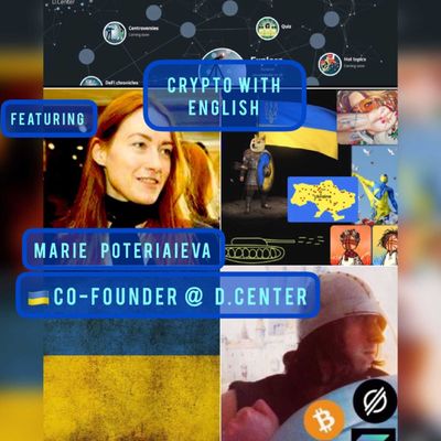 Crypto With English - War in Ukraine & Crypto Aid - Featuring Marie Poteriaieva, Co-Founder @ D.Center