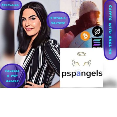 Crypto With English - What goes on within the Brain of the Bank - Clients & Criteria in Crypto w/ Viktoria Soltesz, Founder @ PSP Angels