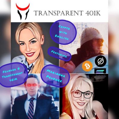 Crypto With English - Where does the 401k fit in the World of Cryptocurrency ? - Ft. Marianna Prueger, Founder @ Transparent 401K