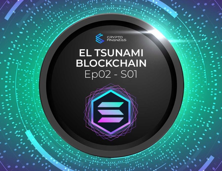 EP02S01 - El Tsunami Blockchain