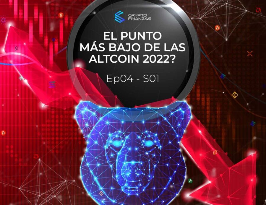 EP04S01 - El Dip de las Altcoin 2022