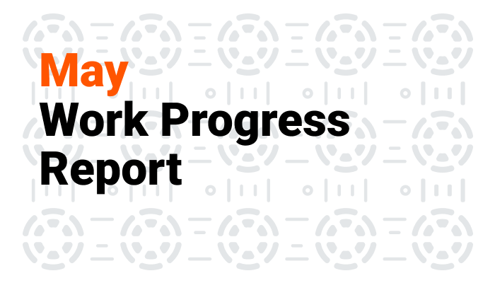 May Work Progress Report
