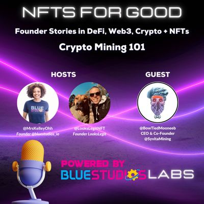 NFTs for Good - Crypto Mining 101