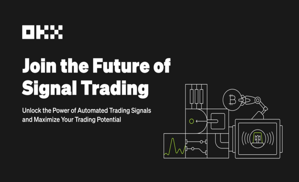 OKX to Launch Signal Trading Platform, Empowering Traders with High-Quality Signals and Seamless Execution