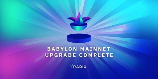 Decentralised ledger platform Radix completes its Babylon upgrade