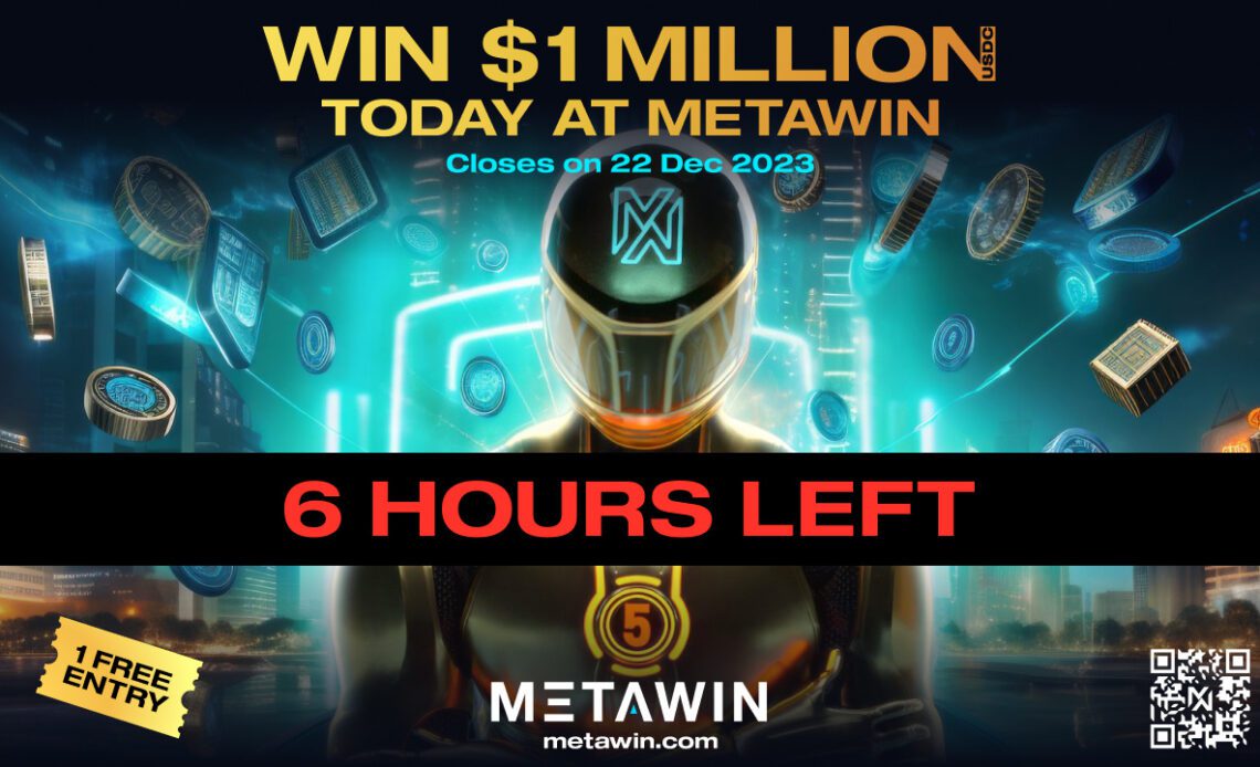 Clock Ticking: 6 Hours Left in MetaWin's Thrilling $1 Million USDC Prize Race