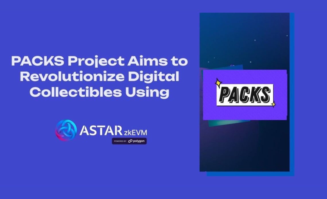 PACKS project set to revolutionize the trading card experience using Astar zkEVM