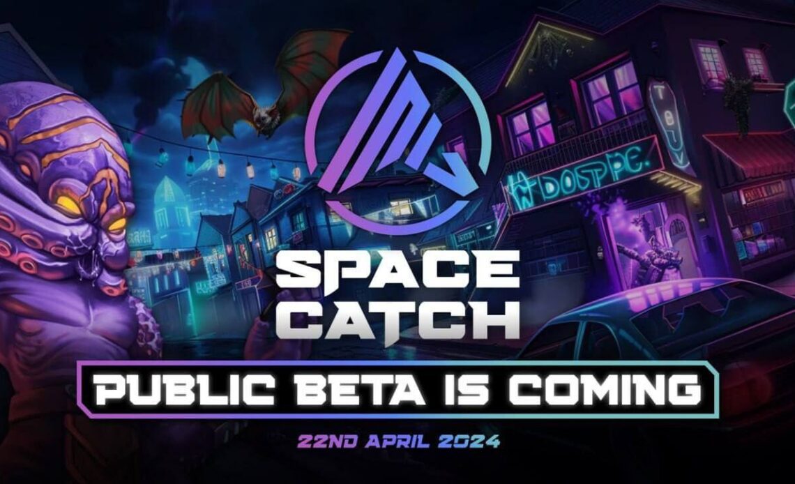 Leading GameFi Project, SpaceCatch, Gears Up for Public Beta on 22 April